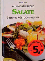 ISBN 9783930656806: Aus meiner Küche . Salate . Über 400 köstliche Rezepte