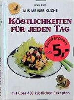 ISBN 9783930656943: Köstlichkeiten für jeden Tag : mit über 400 köstlichen Rezepten