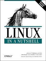 ISBN 9783930673575: Linux in a Nutshell. Deutsche Ausgabe