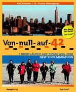 ISBN 9783930723065: 0-42 Marathon: 7 Nichtläufer auf Ihrem Weg zum New York Marathon