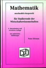 ISBN 9783930737307: Mathematik anschaulich dargestellt. Für Studierende der Wirtschaftswissenschaften.