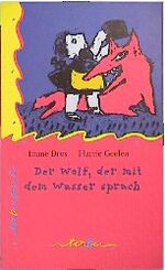 ISBN 9783930777594: Der Wolf, der mit dem Wasser sprach