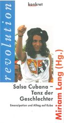 ISBN 9783930786428: Salsa Cubana - Tanz der Geschlechter – Emanzipation und Alltag auf Kuba