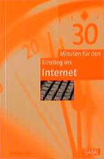 ISBN 9783930799855: 30 Minuten für den Einstieg ins Internet Barrett, Neil