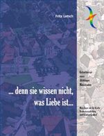 ... denn sie wissen nicht, was Liebe ist – Ketzerbrevier eines Altöttinger Ministranten