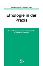 ISBN 9783930831562: Ethologie in der Praxis - Eine Anleitung zur angewandten Ethologie im Zoo