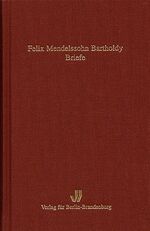 ISBN 9783930850686: Felix Mendelssohn Bartholdy: Briefe