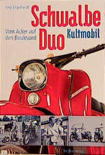 Jörg Engelhardt: Schwalbe Duo Kultmobil. Jörg Engelhardt: Schwalbe Duo Kultmobil.