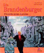 Die Brandenburger - Chronik eines Landes