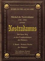 ISBN 9783930894994: Michel de Nostredame ( 1503-1566) genannt Nostradamus: Der neue Weg... / Michel de Nostredame (1503 - 1566) genannt Nostradamus. Der neue Weg zu den Prophezeiungen des Meisters – Weitere Werke des Meisters