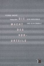 ISBN 9783930908622: Die Macht des Vorurteils - Der Rassismus und sein Double