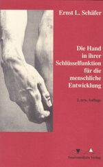 ISBN 9783930926008: Die Hand in ihrer Schlüsselfunktion für die menschliche Entwicklung