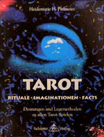 ISBN 9783930944378: Tarot - Rituale, Imaginationen, Facts - Deutungen und Legemethoden zu allen Tarot-Spielen