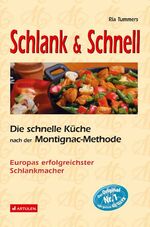 Schlank & Schnell - Die schnelle Küche nach der Montignac-Methode