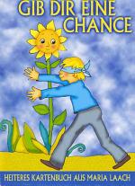 ISBN 9783930990924: Gib dir eine Chance Heiteres Kartenbuch Aus Maria Laach