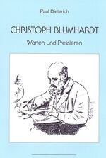 ISBN 9783930998722: Christoph Blumhardt – Warten und Pressieren