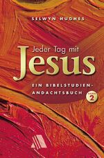 ISBN 9783931025601: Jeder Tag mit Jesus 2 - Frisches Wasser für die Seele. Band 2