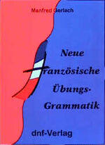 ISBN 9783931104894: Neue Französische Übungsgrammatik