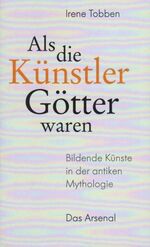 ISBN 9783931109646: Als die Künstler Götter waren