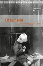 ISBN 9783931140458: Braunsiel - Eine Dorfgeschichte