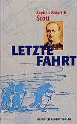 ISBN 9783931152055: Letzte Fahrt - Scott's Tagebuch