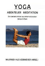 ISBN 9783931172091: Yoga Abenteuer Meditation - Die besten Artikel aus internationalen Zeitschriften