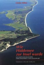 ISBN 9783931185879: Wie Hiddensee zur Insel wurde - Aus der geologischen Vergangenheit und Zukunft