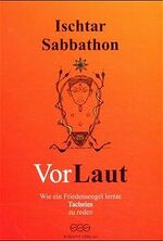 ISBN 9783931202057: Vorlaut - Wie ein Friedensengel lernte Tacheles zu reden