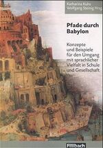 ISBN 9783931240066: Pfade durch Babylon - Konzepte und Beispiele für den Umgang mit sprachlicher Vielfalt in Schule und Gesellschaft