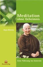 ISBN 9783931274412: Meditation ohne Geheimnis - Eine Führung ins Innerste