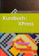 ISBN 9783931317539: Kursbuch: XPress