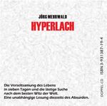 ISBN 9783931387198: Hyperlach: Die Verseltsamung des Lebens in sieben Tagen und die lästige Suche nach dem besten Witz der Welt. Eine unabhängige Lesung diesseits des Absurden