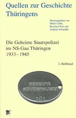 ISBN 9783931426835: Die Geheime Staatspolizei im NS-Gau Thüringen 1933-1945 - 1. Halbband (Quellen zur Geschichte Thüringens 24/1 + 24/2)