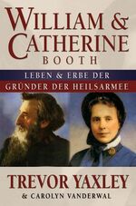 William & Catherine Booth - Leben und Vermächtnis der Gründer der Heilsarmee