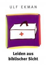 Ulf Ekman: Leiden aus biblischer Sicht Ulf Ekman: Leiden aus biblischer Sicht