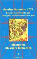 Goethes Harzreise 1777 – Spuren eines Abenteuers