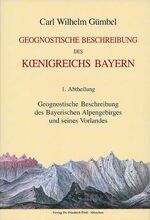 ISBN 9783931516369: Geognostische Beschreibung des Königreichs Bayern / Geognostische Beschreibung des bayerischen Alpengebirges und seines Vorlandes