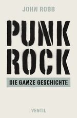 ISBN 9783931555764: Punk Rock - Die ganze Geschichte