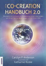 ISBN 9783931560690: Das Co-Creation Handbuch 2.0 - Ein praktischer Leitfaden zur Entdeckung deines Lebensplans und für gelingende Beziehungen in einer neuen Welt