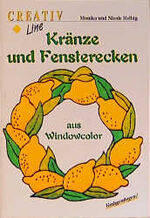 ISBN 9783931568207: Kränze und Fensterecken aus Windowcolor. by Helbig, Monika; Helbig, Nicole