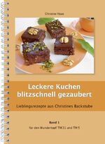 ISBN 9783931578213: Band 1., Leckere Kuchen blitzschnell gezaubert