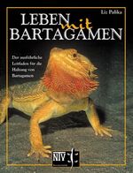 ISBN 9783931587727: Leben mit Bartagamen - Der ausführliche Leitfaden für die Haltung von Bartagamen