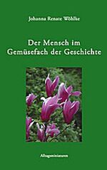 ISBN 9783931628246: Der Mensch im Gemüsefach der Geschichte - Alltagsminiaturen