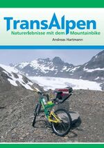 ISBN 9783931635688: Transalpen. Naturerlebnisse mit dem Mountainbike