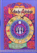 ISBN 9783931652326: Keltische Astrology - Die 13 Monde der Druiden