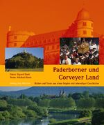 ISBN 9783931656836: Paderborner und Corveyer Land - Bilder und Texte aus einer Region mit lebendiger Geschichte