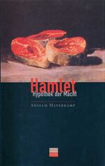 ISBN 9783931659424: Hamlet - Hypothek der Macht