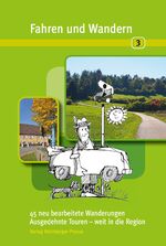 ISBN 9783931683306: Fahren und Wandern 3 – 45 neu bearbeitete Wanderungen