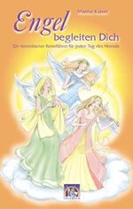 ISBN 9783931723262: Engel begleiten Dich - Ein himmlischer Reiseführer für jeden Tag des Monats