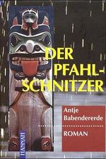 ISBN 9783931735081: Der Pfahlschnitzer – Roman